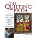 The Quilting Path: A Guide to Spiritual Discover Through Fabric, Thread and Kabbalah