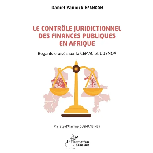 Le contrôle juridictionnel des finances publiques en Afrique: Regards croisés sur la CEMAC et l'UEMOA