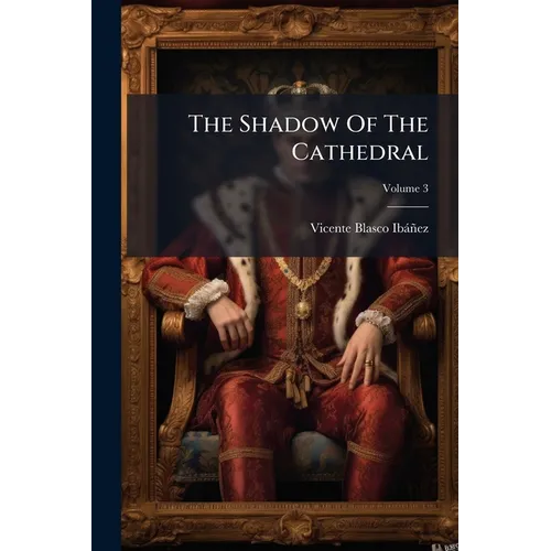 The Shadow Of The Cathedral: A Novel; Volume 3