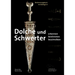 Dolche Und Schwerter: Erkennen. Bestimmen. Beschreiben