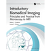 Introductory Biomedical Imaging: Principles and Practice from Microscopy to MRI