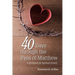 40 Days through the Eyes of Matthew: A Workbook for Spiritual Growth
