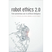 Robot Ethics 2.0
