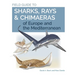 Field Guide to Sharks, Rays & Chimaeras of Europe and the Mediterranean