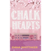 Chalk Hearts: A timeless romance with dramatic twists and emotional turns