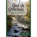 God Is Gracious: A Devotional To Encourage Walking In His Grace
