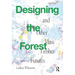 Designing the Forest and Other Mass Timber Futures