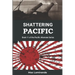 Shattering Pacific: Book 11 of the Pacific Alternate Series