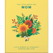 The Little Book of Mom: Little Words of Strength, Wisdom and Love