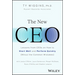 The New CEO: Lessons from Ceos on How to Start Well and Perform Quickly (Minus the Common Mistakes)
