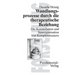 Wandlungsprozesse durch die therapeutische Beziehung