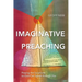 Imaginative Preaching: Praying the Scriptures so God can Speak through You