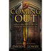 Coming Out: Emerging from shame and confusion. Opening the door to light and love.