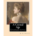 A Crystal Age. By: W. H. Hudson (William Henry Hudson): Utopian novel