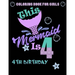 This Mermaid Is 4: Coloring Book For Girls 4th Birthday: 100 Unique Mermaid Designs / Girls 4 Years Old Coloring book/ Cute 4th Birthday