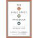 The Bible Study Handbook: A Comprehensive Guide to an Essential Practice