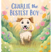 Charlie the Bestest Boy