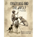 Crazy Dog and the Wolf: 2nd Edition