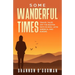 Some Wanderful Times: Travel Tales Off the Beaten Path in Asia, Latin America, and Europe