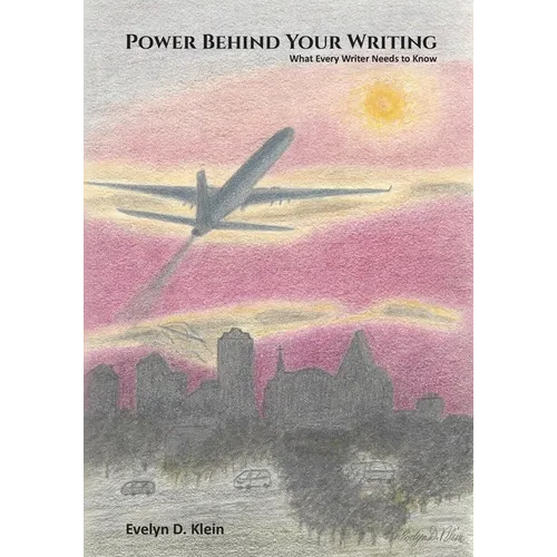 Power Behind Your Writing: What Every Writer Needs to Know