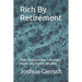 Rich By Retirement: How Singaporeans Can Invest Smart and Retire Wealthy