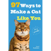 97 Ways to Make a Cat Like You