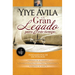 Un Gran Legado Para Este Tiempo - Tomo 4 Yiye Ávila Señales de Su Venida, Dones del Espíritu Y Sanidad Divina