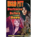 Ingrid Pitt: Darkness Before Dawn The Revised and Expanded Autobiography of Life's a Scream