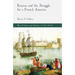 Kourou and the Struggle for a French America