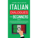 Italian Dialogues for Beginners Book 2: Over 100 Daily Used Phrases and Short Stories to Learn Italian in Your Car. Have Fun and Grow Your Vocabulary