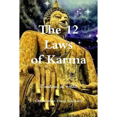 The 12 Laws of Karma "Creatures of Habit"