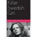 Killer Swedish Girl