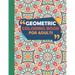 Geometric Coloring Book For Adults: Geometric Shapes, Patterns, and Mandalas Coloring Book