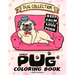 Lovely Pug Coloring Book: Dog Adults Coloring Book Stress Relieving Patterns