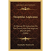 Theophilus Anglicanus: Or Manual Of Instruction On The Church, And The Anglican Branch Of It (1886)