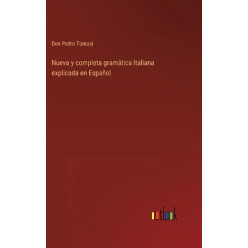 Nueva y completa gramática Italiana explicada en Español