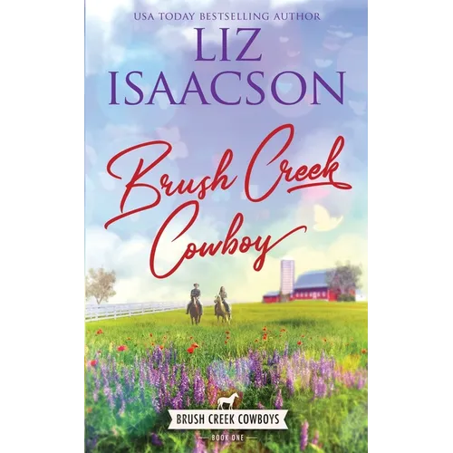 Brush Creek Cowboy: Christian Contemporary Western Romance