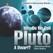 Why Do We Call Pluto A Dwarf? Astronomy Book Best Sellers Children's Astronomy Books