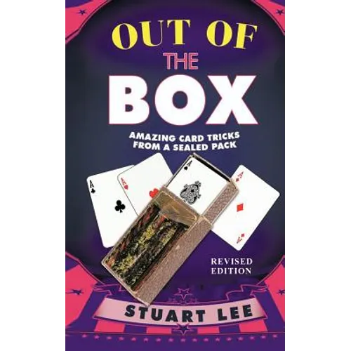 Out of the Box: Amazing Card Tricks from a Sealed Pack