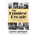 The Funniest Decade: A Celebration of American Comedy in the 1930s: A Celebration of American Comedy in the 1930s: A Celebration of American Comedy in