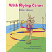 With Flying Colors: Color Idioms (A Multicultural Book)