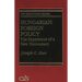 Hungarian Foreign Policy: The Experience of a New Democracy