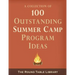 100 Outstanding Summer Camp Program Ideas