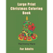 Large Print Christmas Coloring Book for Adults: (Seniors, Dementia, Alzheimer's, Parkinson's Patients)