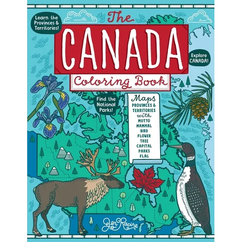 The Canada Coloring Book: Maps of Provinces and Territories with Symbols and National Parks