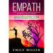 Empath: A Practical Healing Guide for Empaths and Highly Sensitive People: Learn How to Stop Absorbing Negative Energies, Rega