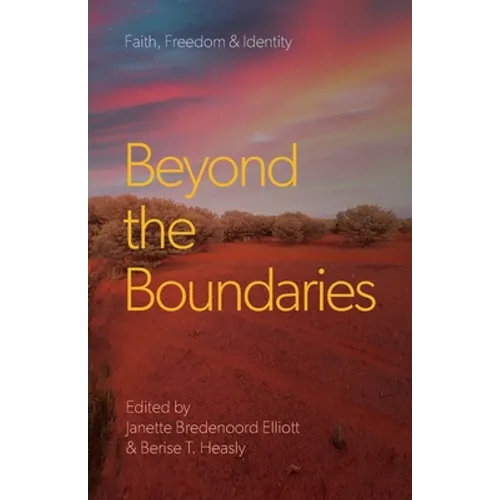 Beyond the Boundaries: Faith, Freedom & Identity