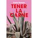 Tener La Carne / In the Flesh