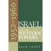 Israel and the Western Powers, 1952-1960