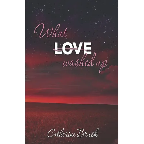 What Love Washed Up